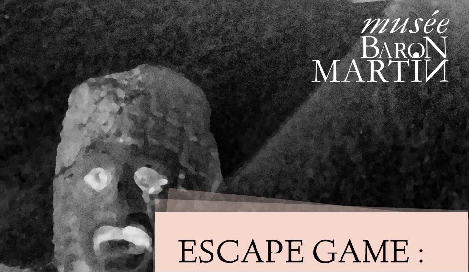 Escape Game - Musée Baron Martin