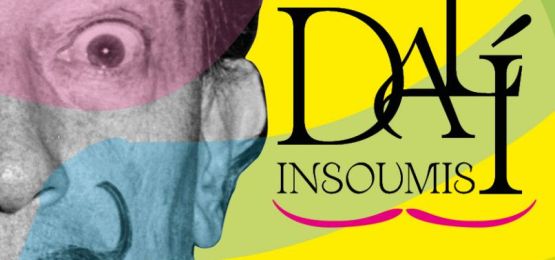 Exposition - Dali, insoumis