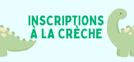 Inscriptions à la crèche
