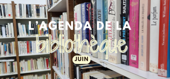 L'agenda de la bibliothèque - juin