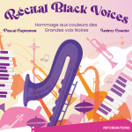 Récital Black Voices -  Hommage aux grandes voix noires